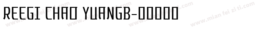 REEGI CHAO YUANGB字体转换